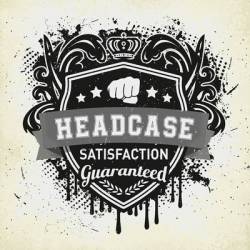 Headcase : Satisfaction Guaranteed